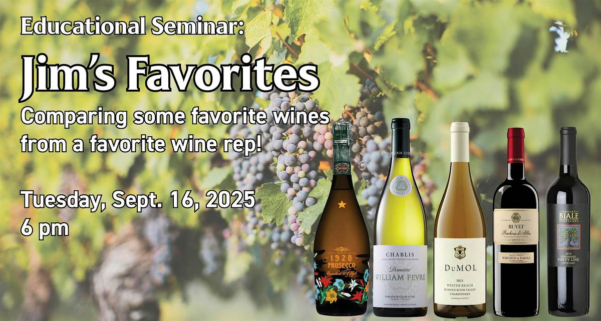 Educational Seminar:  Jim's Favorites