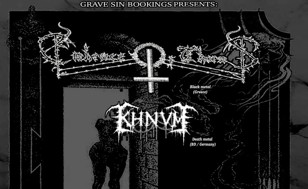 EMBRACE OF THORNS (Greece) + KHVNM (BD\/DE)