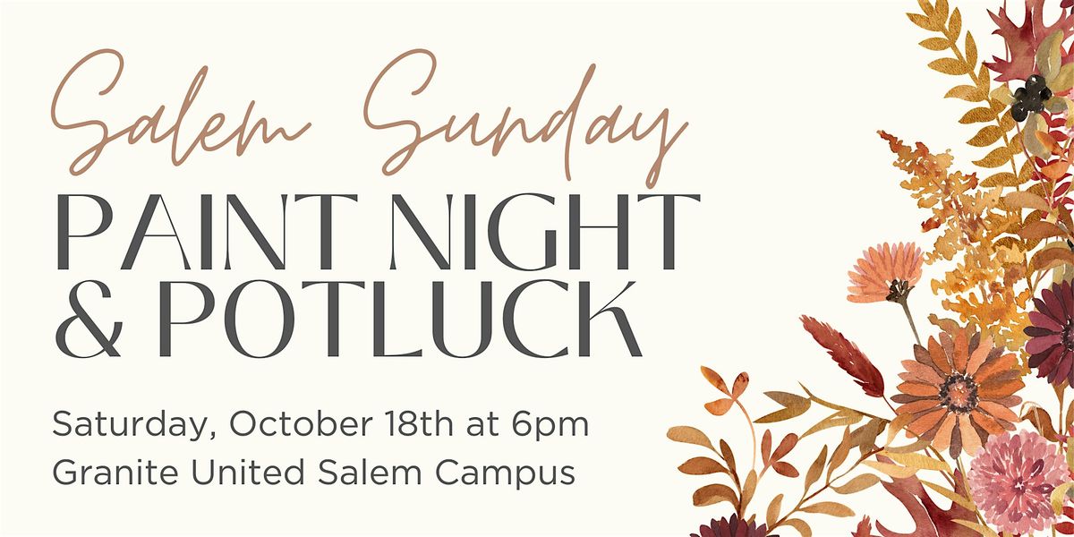 Salem Sunday Campus Paint Night and Potluck