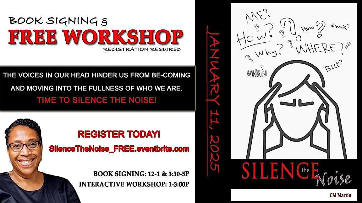 Silence The Noise  FREE Interactive Workshop & Book Signing