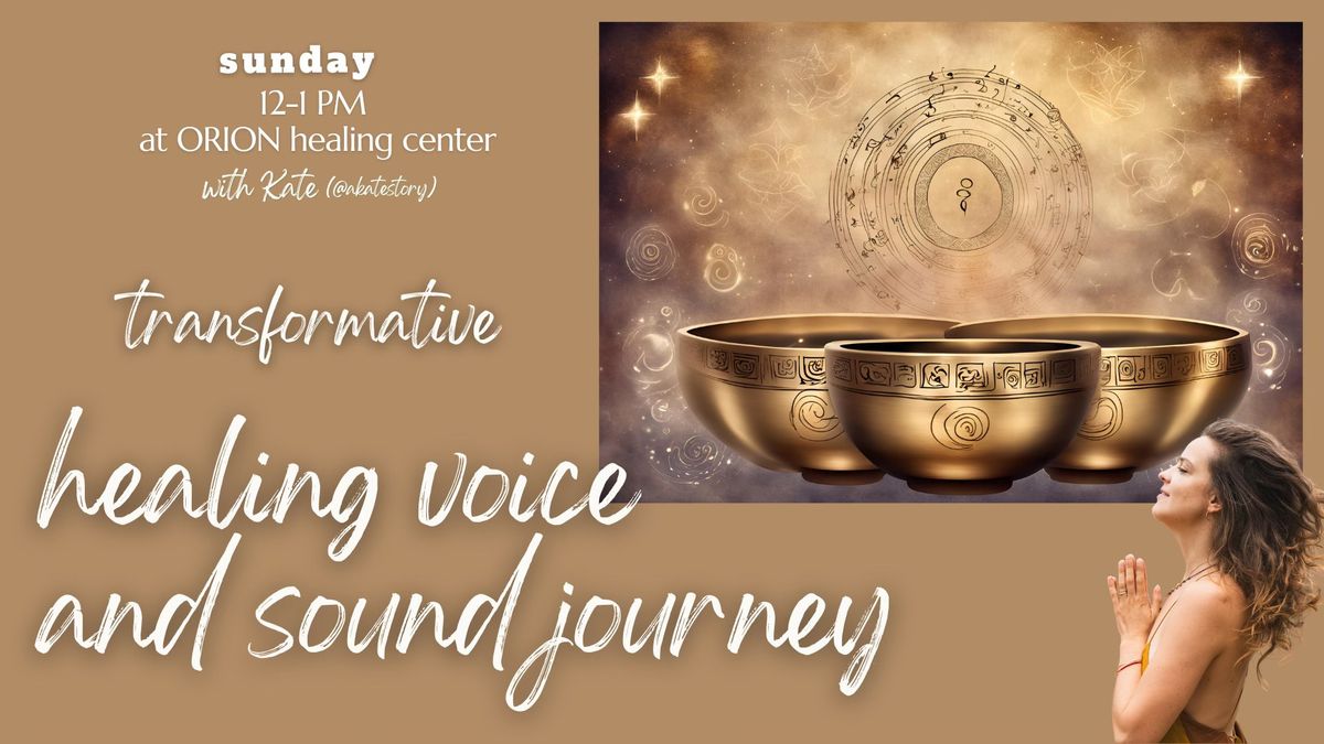 transformative HEALING VOICE and sound journey