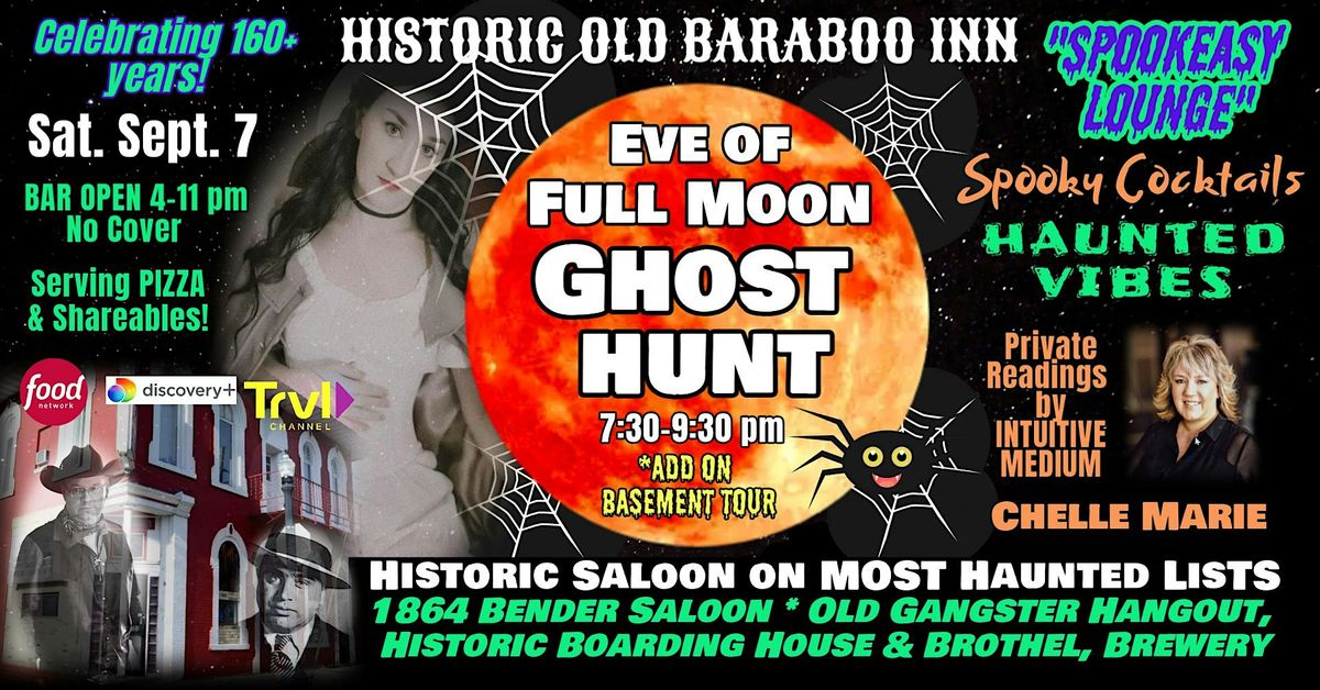 Eve of "FULL MOON" GHOST HUNT in a HAUNTED Old Saloon with Gangster History