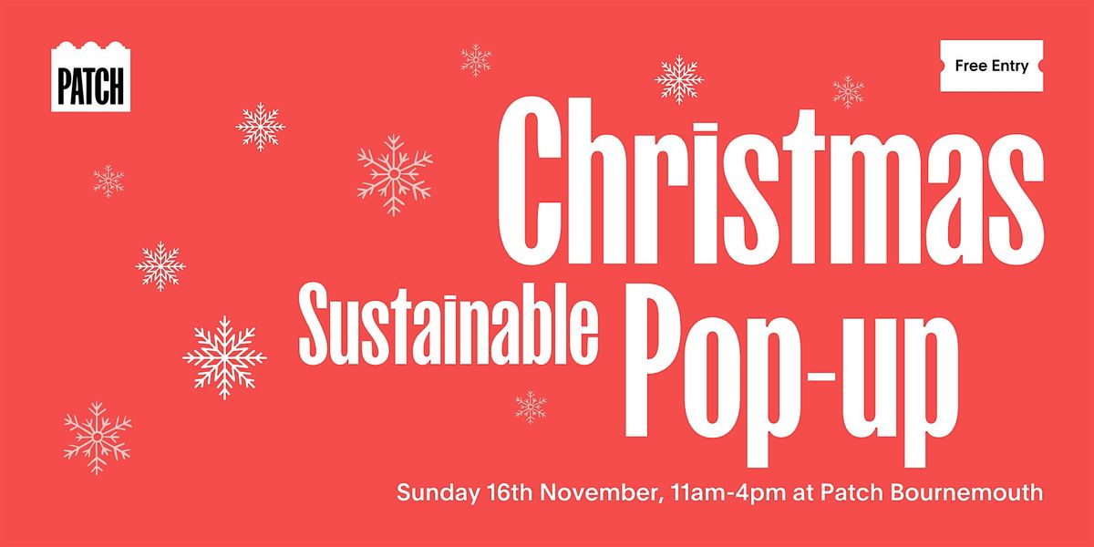 Patch's Sustainable Christmas Pop-up