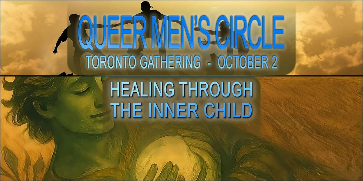 QUEER MEN'S CIRCLE - OCTOBER TORONTO GATHERING
