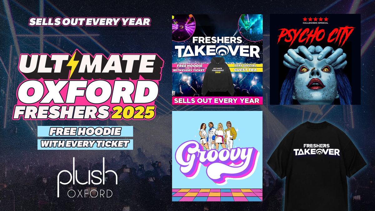 ULTIMATE OXFORD FRESHERS 2025 \u26a1 FREE Freshers T-Shirt with Every Ticket!