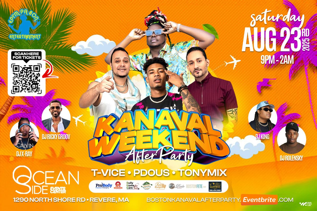 KANAVAL WEEKEND After Party ft. T-Vice, TonyMix, and PDous| Boston\u2019s Bigge