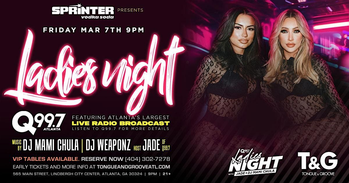 Q99.7 Ladies Night at Tongue and Groove with DJ Mami Chula and Weaponz