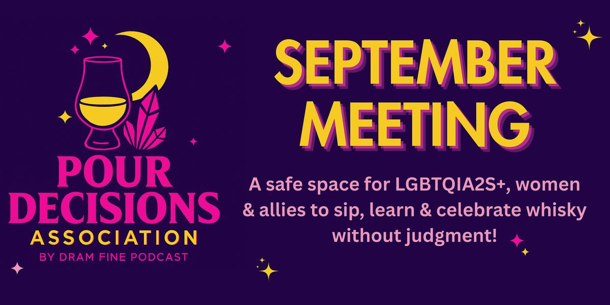 Pour Decisions Association: A New Whisky Club - September Meeting