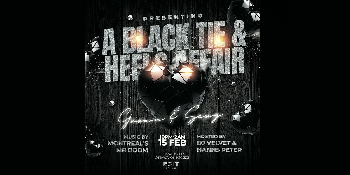 Grown & Sexy: A Black Tie and Heels Affair - Valentine\u2019s Day Weekend Party