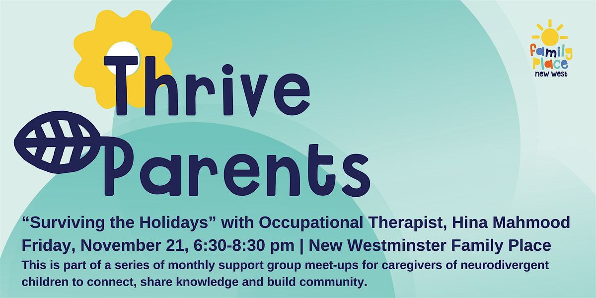 Thrive Parents "Surviving the Holidays" with OT Hina Mahmood