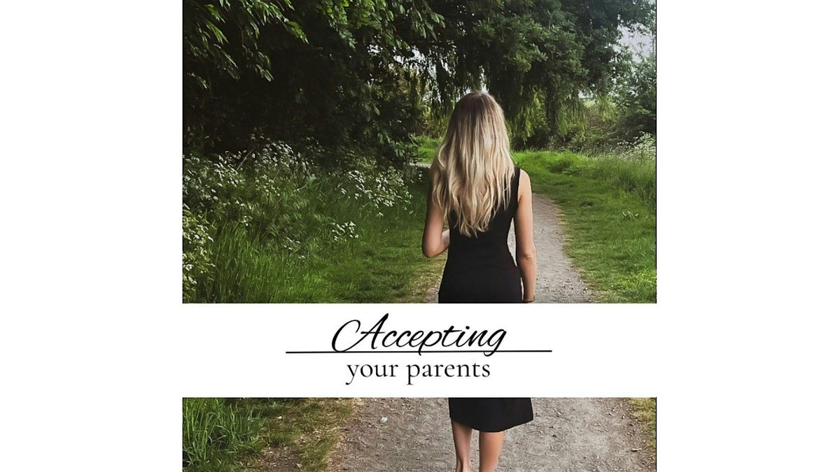 ONLINE SEMINAR - Accepting your Parents