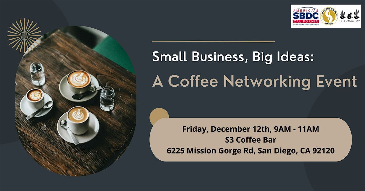 [December] Small Business, Big Ideas: A Coffee Networking Event