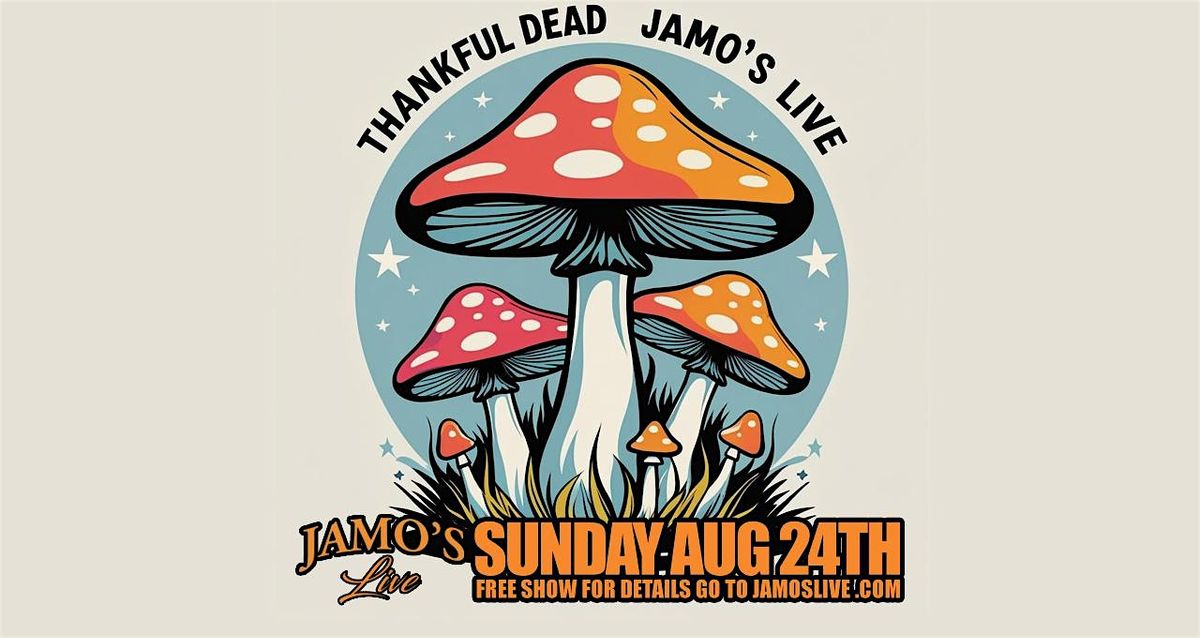 Grateful Dead Tribute Lunch w\/ Thankful Dead at Jamo's Live