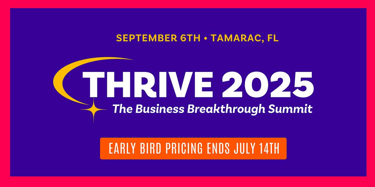 Thrive 2025: The Business Breakthrough Summit