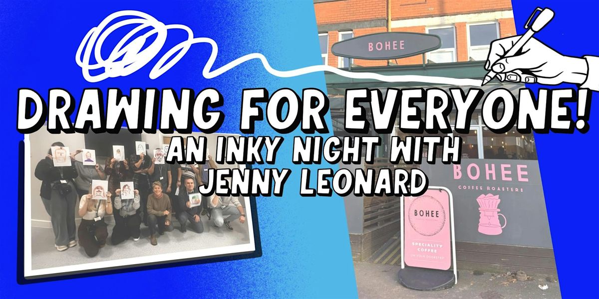 Drawing for Everyone: A collaborative inky night with Jenny Leonard Art