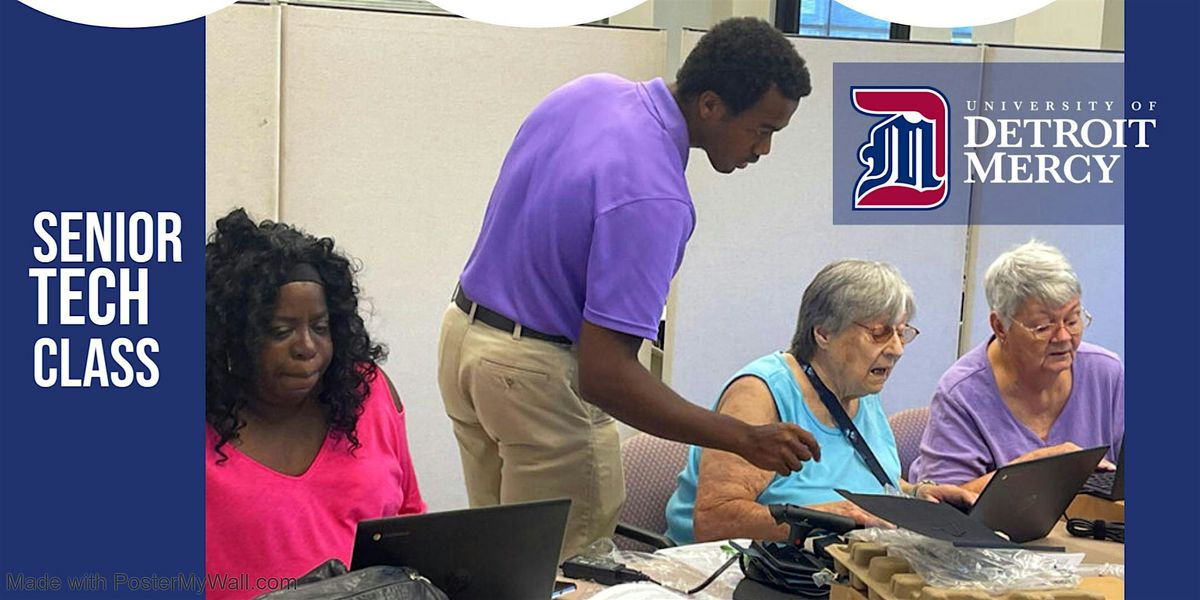 FREE SENIOR TECH CLASS @ University of Detroit Mercy