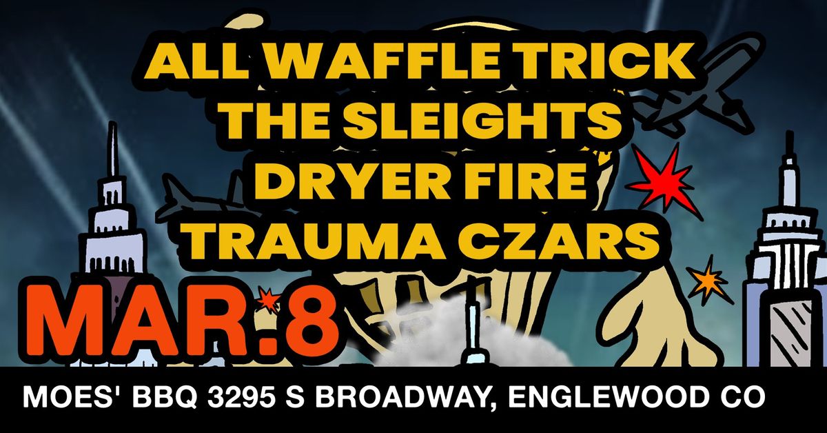 All Waffle Trick w The Sleights, Dryer Fire, & Trauma Czars