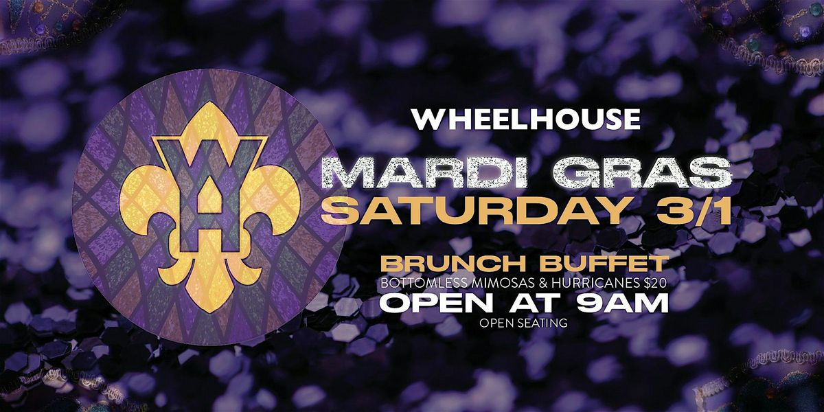 Pre-Mardi Pardi at Wheelhouse w\/Brunch Buffet!