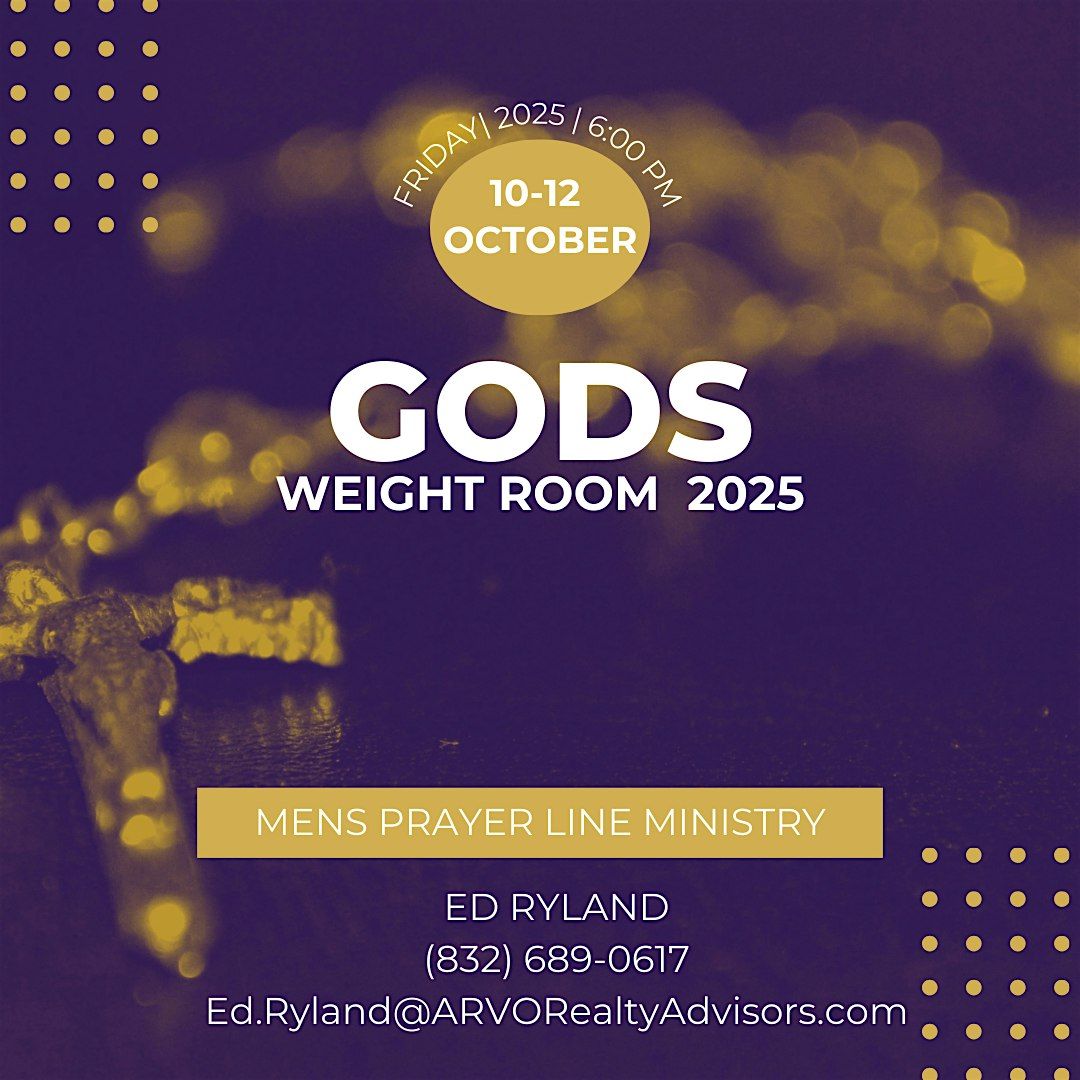 Gods Weight Room- Men's Retreat