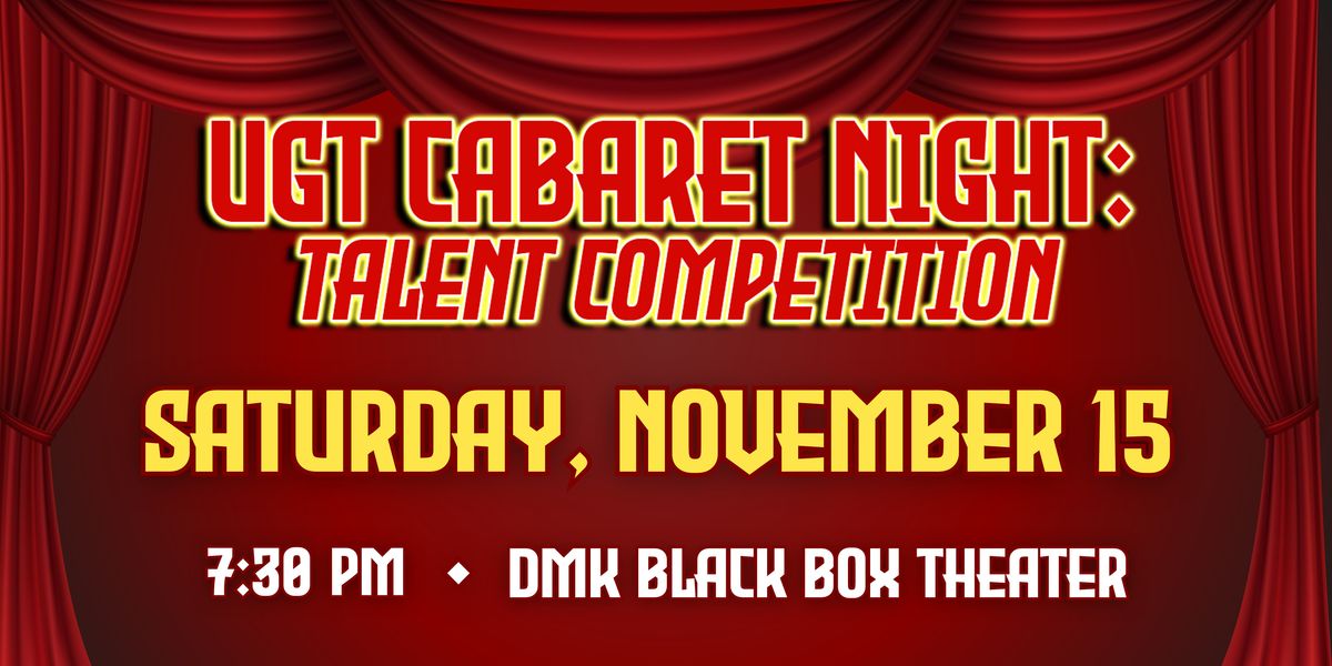UGT Cabaret Night: Talent Competition, DMK Black Box Theatre, Union, 15 ...