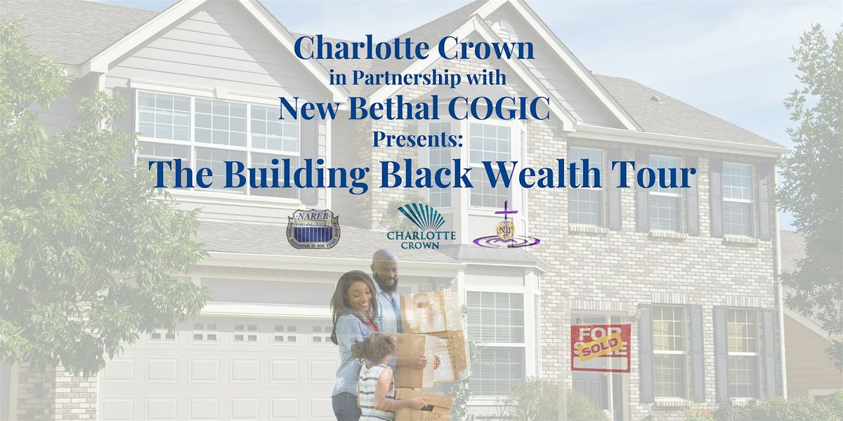 Charlotte Crown's The Building Black Wealth Tour (Community Day Event)