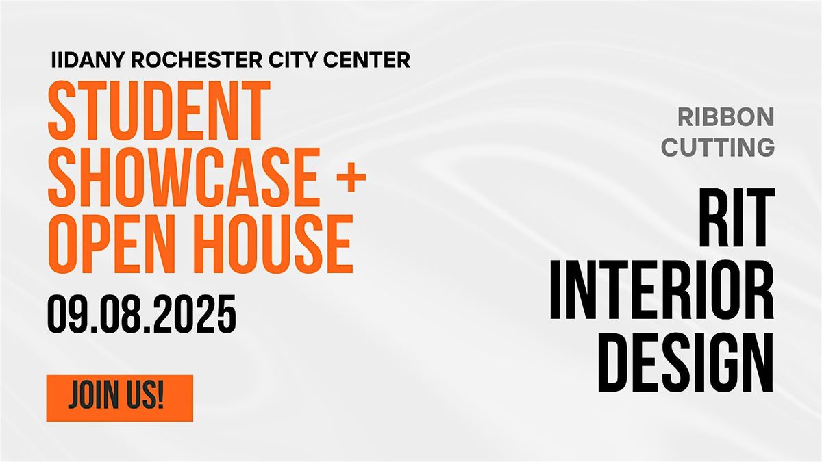 RIT INTERIOR DESIGN OPEN HOUSE + STUDENT SHOWCASE