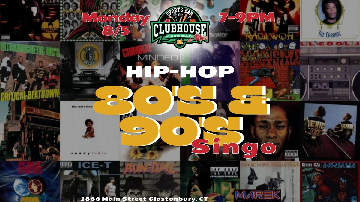 80's & 90's Hip-Hop Singo at Clubhouse on Main