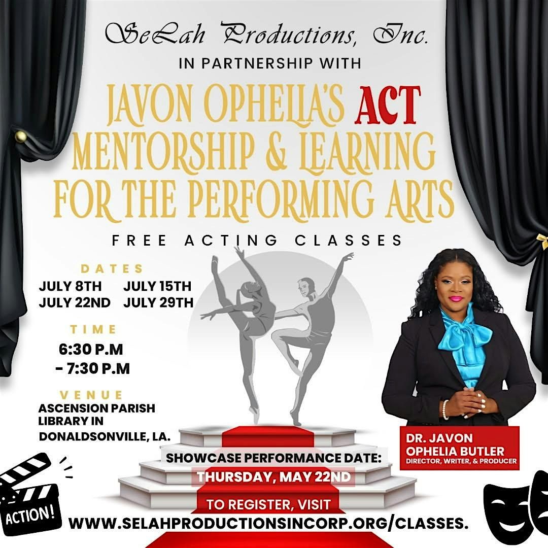 SELAH PRODUCTIONS, INC.'S ASCENSION PARISH PROGRAM...