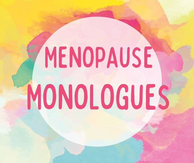 Menopause Monologues: Life Story Theater by Wise Wonderful Women!