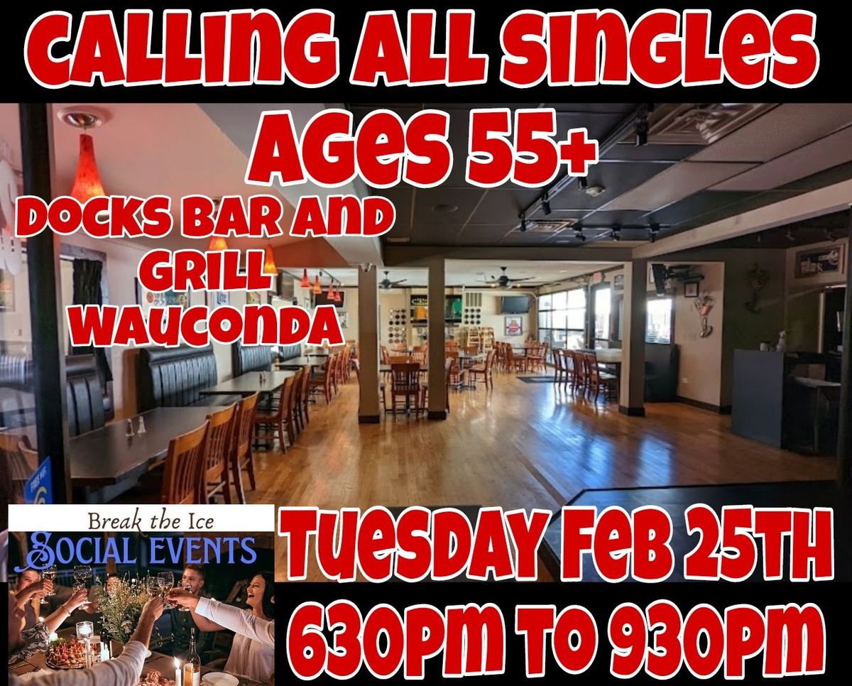 Calling All Singles Wauconda Docks Bar And Grill 55+