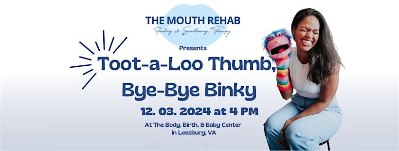 Toot-a-loo Thumb, Bye-Bye Binky