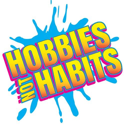 Hobbies not Habits 