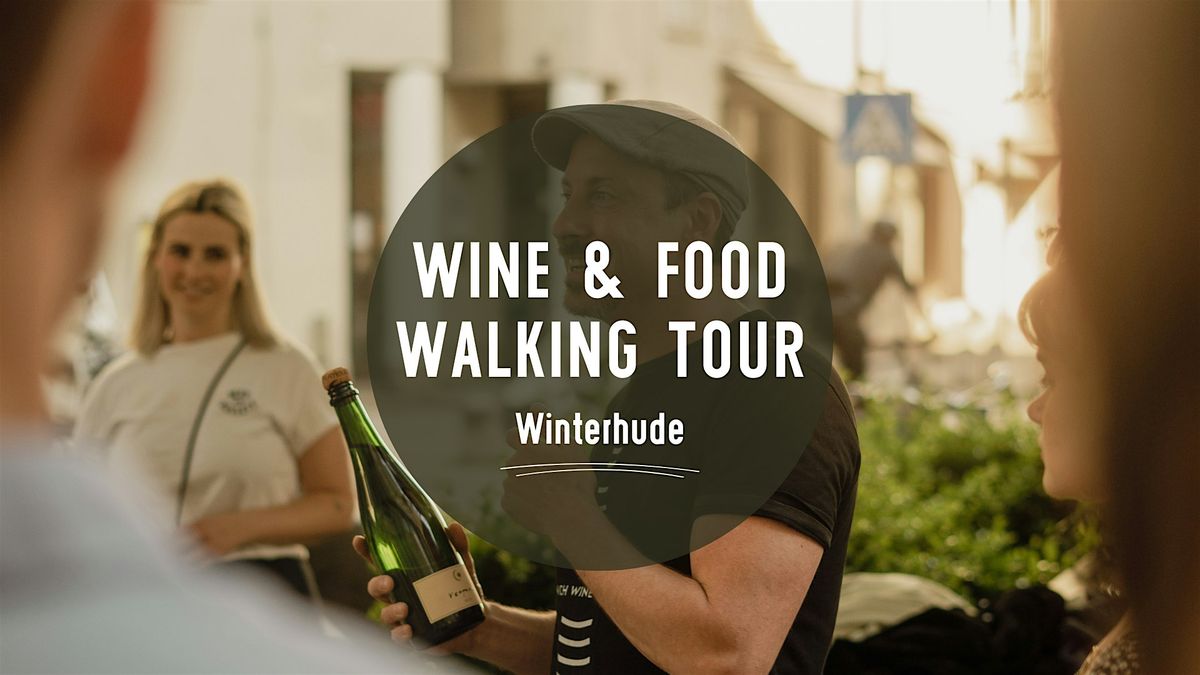 Wine & Food Walking Tour WINTERHUDE! | Hamburg Wine Rebels