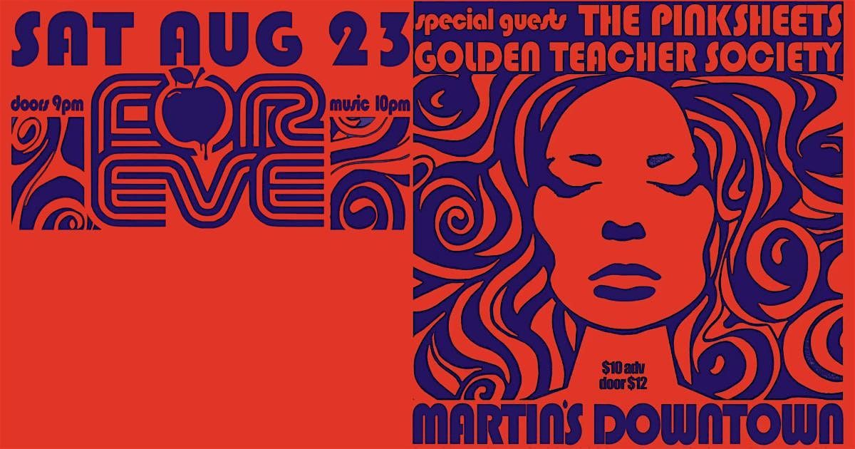 For Eve with The Pinksheets and Golden Teacher Society at Martin's Downtown
