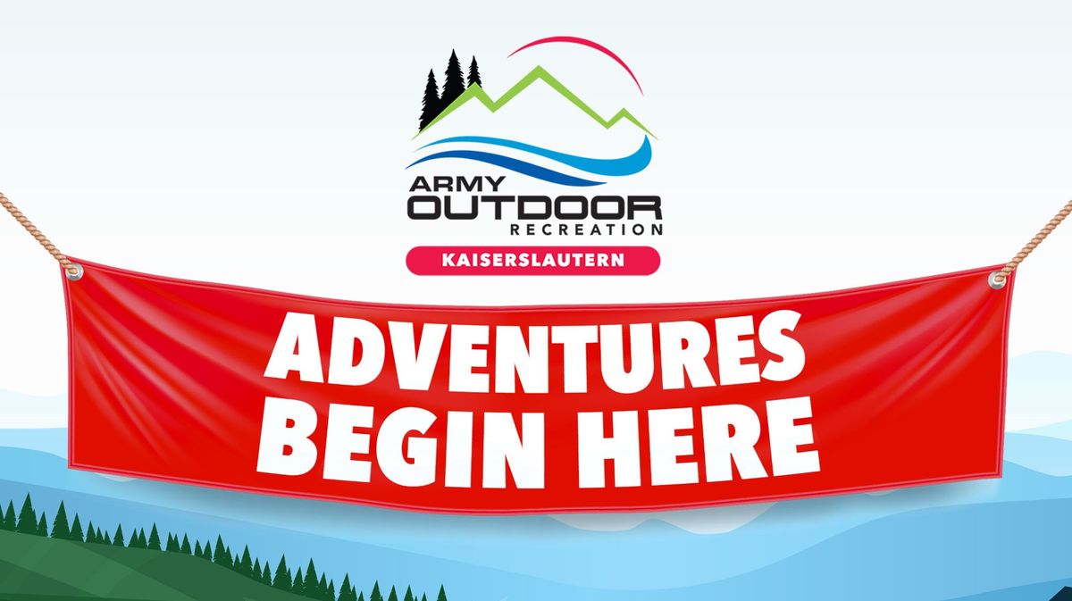 "Adventures Begin Here" at Kaiserslautern Outdoor Recreation