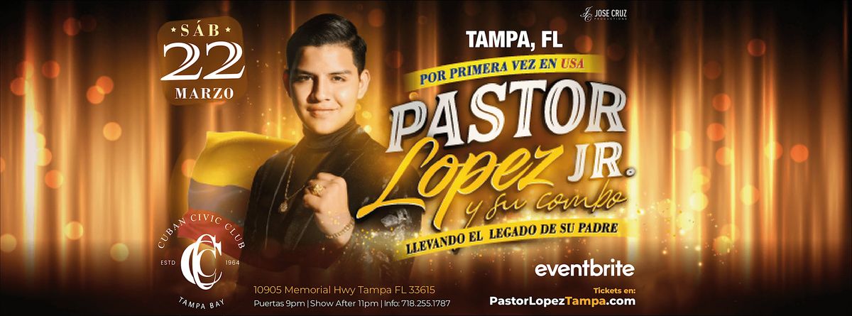 Pastor L\u00f3pez Jr. y su Combo  EN CONCIERTO -  Tampa, FL | Marzo 22 2025