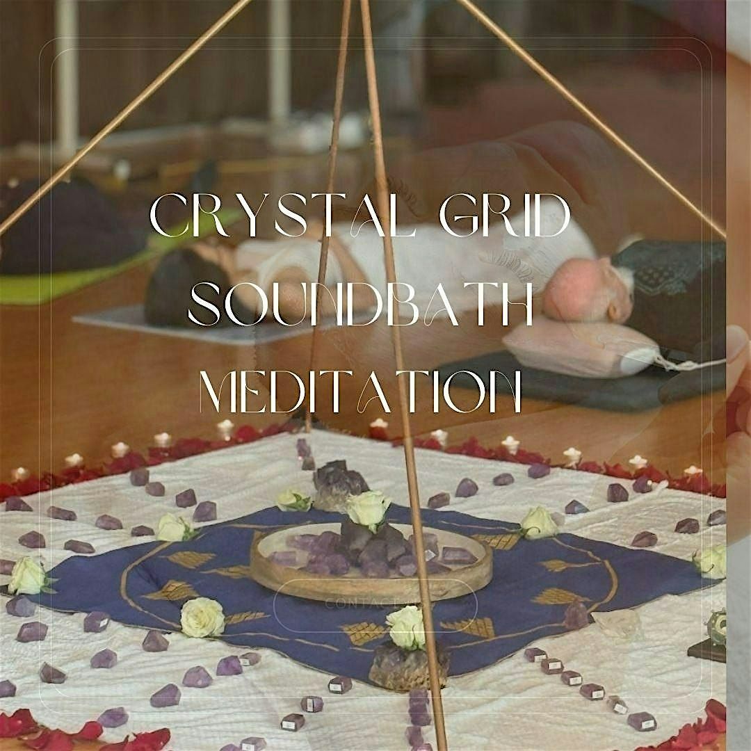 Crystal Grid  Soundbath  Meditation