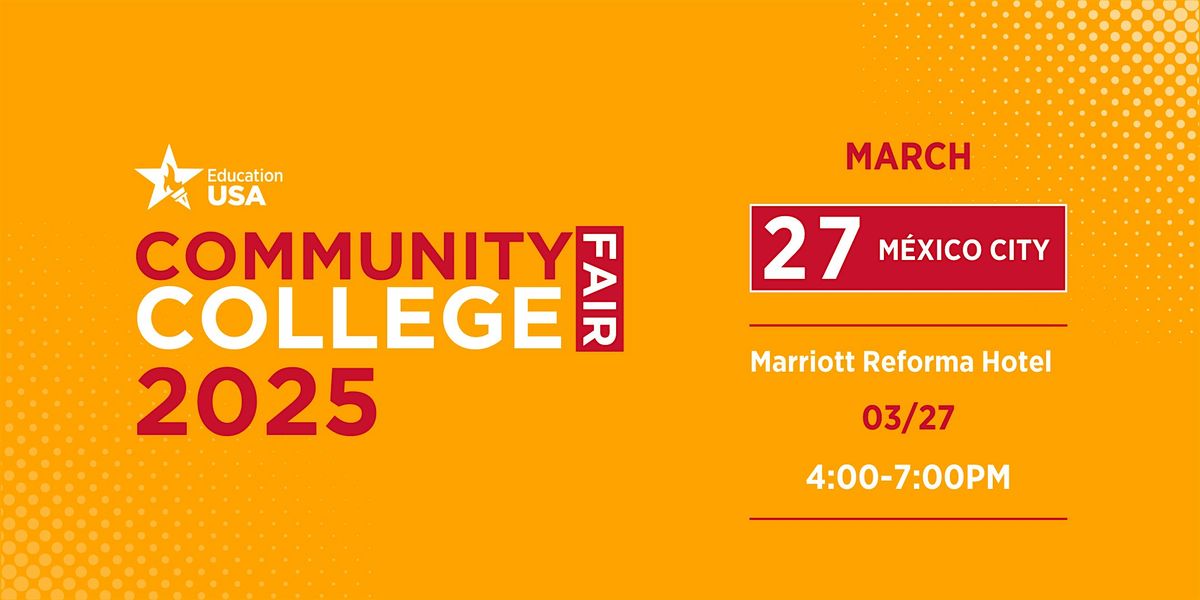 2025 EducationUSA Community College Fair | Ciudad de M\u00e9xico