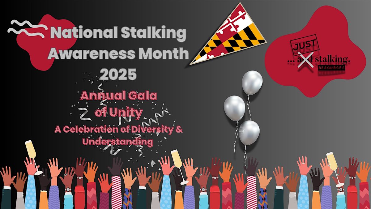 Just Stalking's National Stalking Awareness Month 2025 Annual Gala of Unity