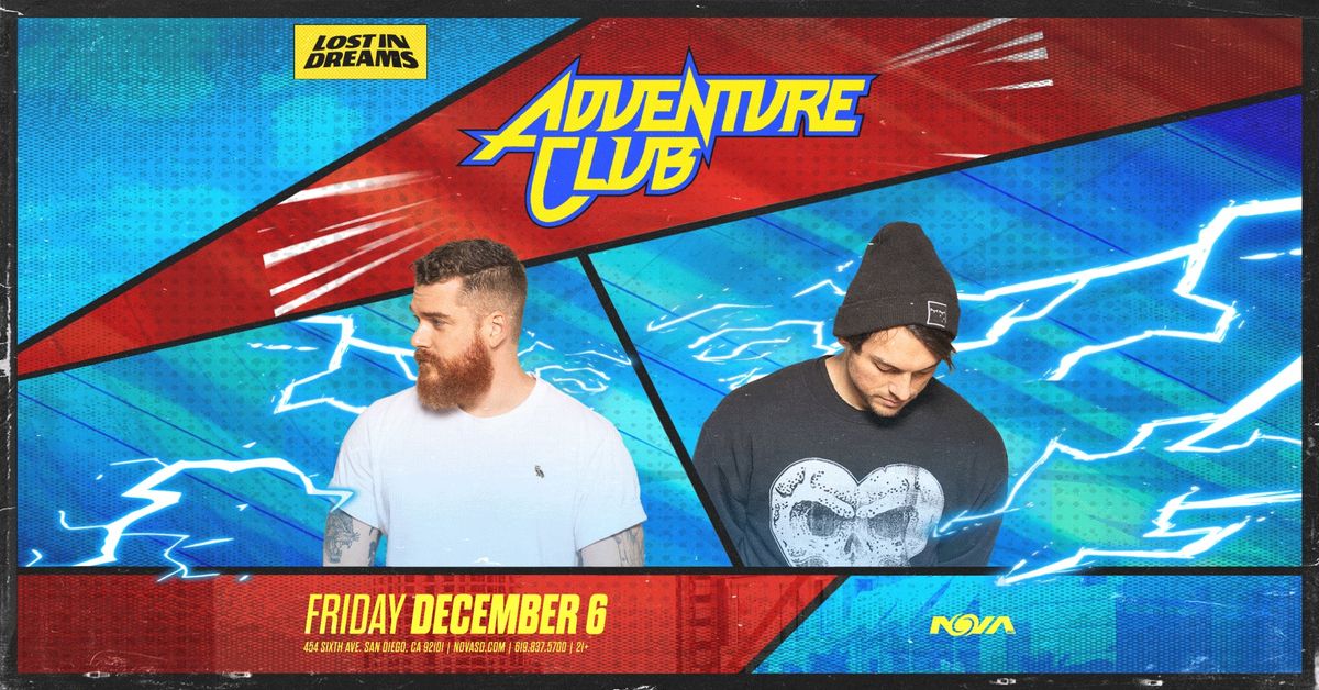 Lost In Dreams presents: Adventure Club at Nova SD [12\/6]