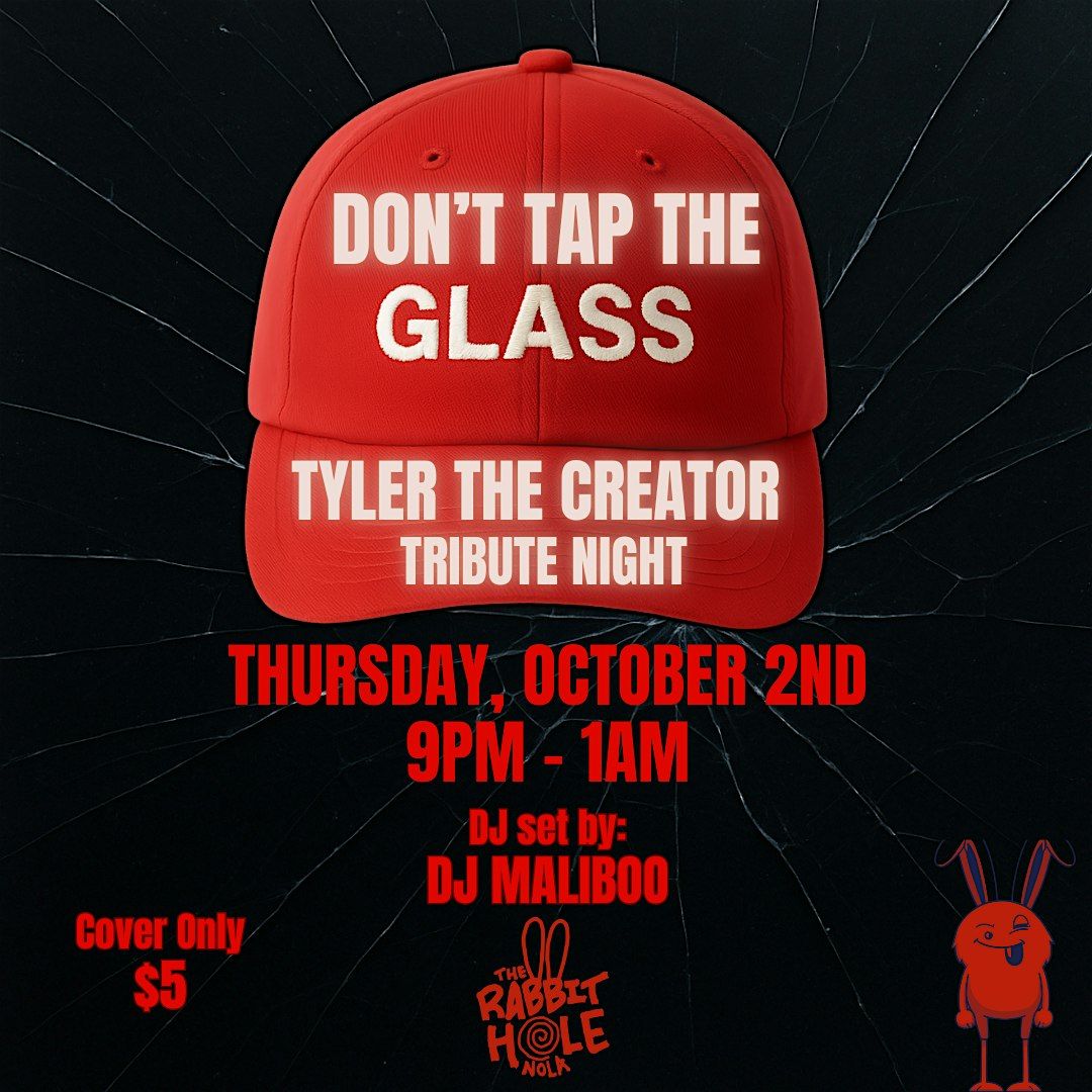 DON'T TAP THE GLASS