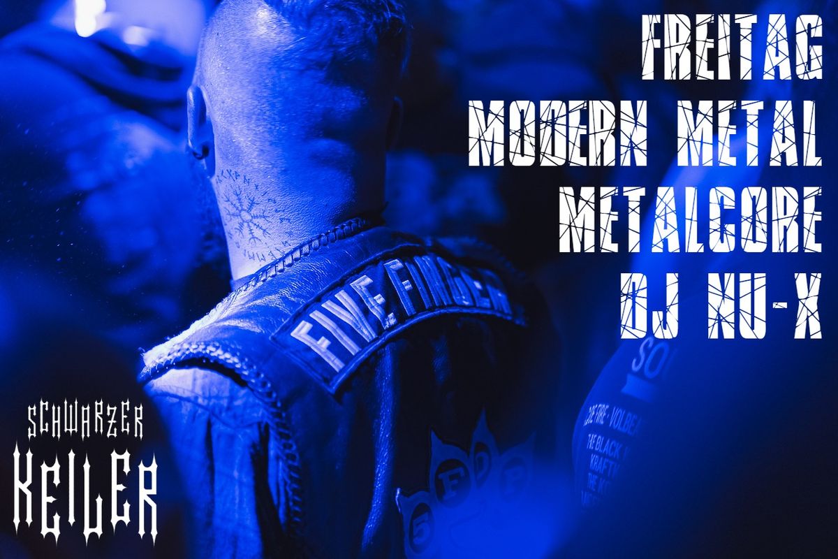 Modern Metal \u2020 Metalcore Party mit DJ Nu-X \u2020 Schwarzer Keiler Stuttgart