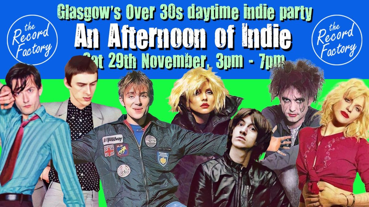 GLASGOW: An Afternoon of indie - Indie for the over 30s: 29th November 3pm-7pm