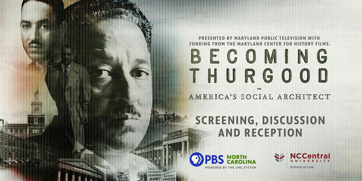PBS NC Preview Screening\u2014Becoming Thurgood: America's Social Architect
