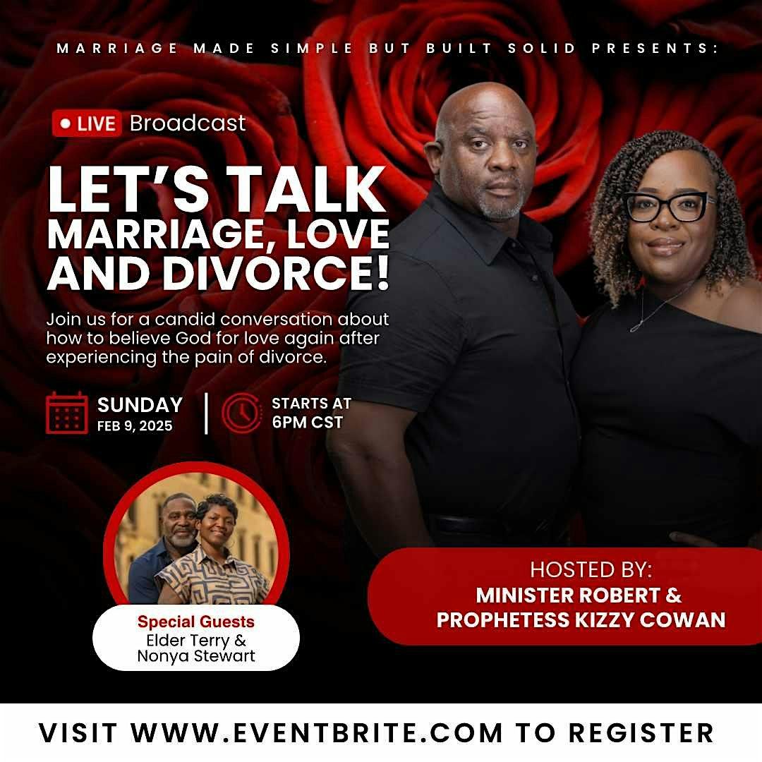 Marriage Made Simple But Built Solid: Let's Talk Marriage, Love, & Divorce