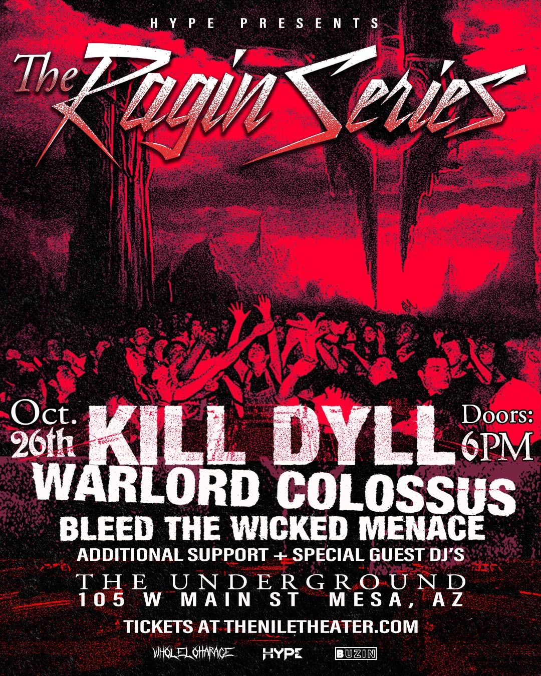 The Ragin Series: K*ll Dyll, w\/ Warlord Colossus, Bleed The Wicked Menace & More