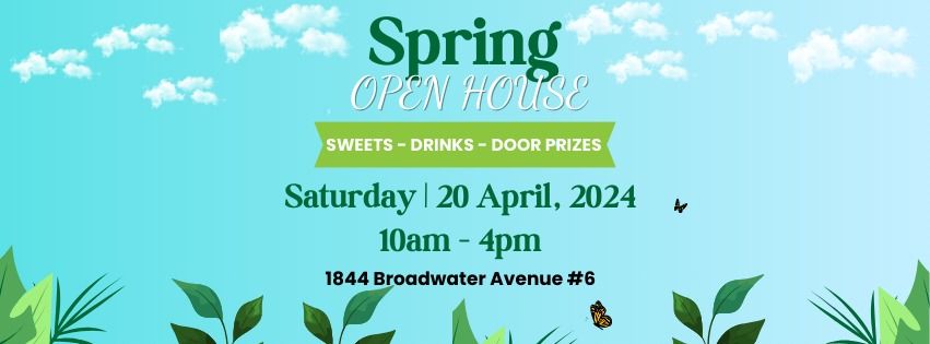 SPRING OPEN HOUSE - April 20th
