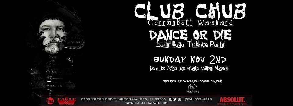 Club Chub Ft. Lauderdale - Dance or Die Cannonball Edition