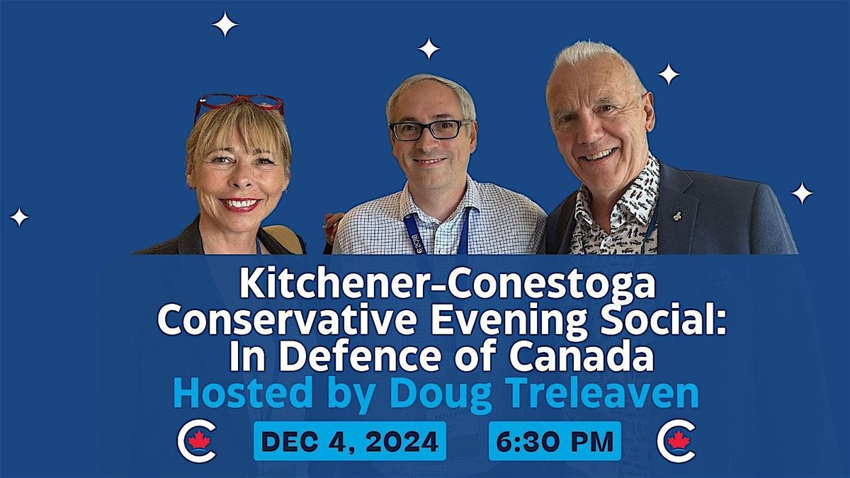 Kitchener-Conestoga Conservative Evening Social: In Defence of Canada