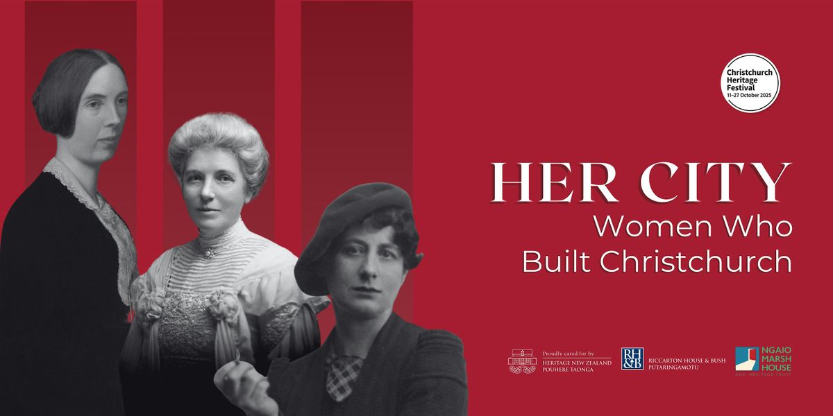Her City: The Women Who Built Christchurch